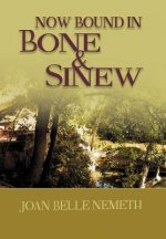 Now Bound In Bone And Sinew