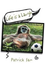 Life Is a Laugh