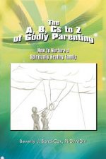 A, B, Cs to Z of Godly Parenting