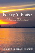 Poetry N' Praise...Creative Devotions