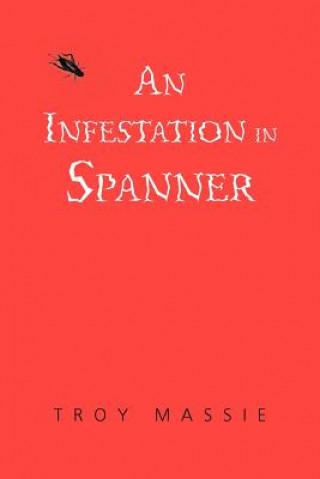 Infestation in Spanner