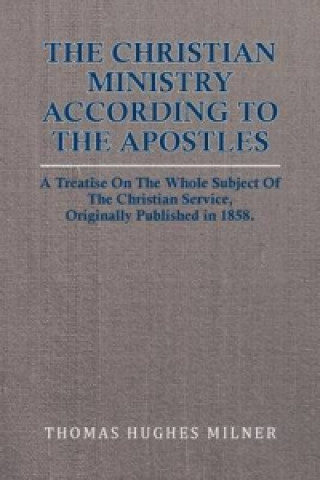 Christian Ministry According to the Apostles