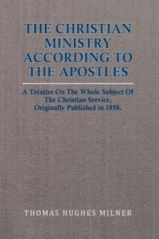 Christian Ministry According to the Apostles