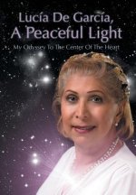 Lucia de Garcia, a Peaceful Light