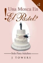 Mosca En El Pastel