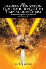 Frankensteinization, Draculafiction and Lust Temptation of Christ