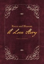 Rocco and Blossom a Love Story