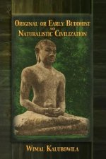 Original or Early Buddhist & Naturalistic Civilization