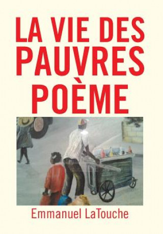 Vie Des Pauvres Poeme