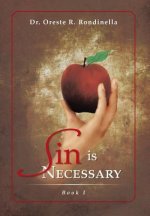 Sin Is Necessary Book I