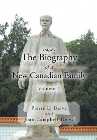 Biography of a New Canadian Family Volume 4