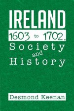 Ireland 1603-1702, Society and History