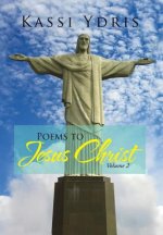 Poems to Jesus Christ Volume 2