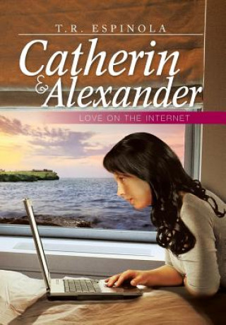 Catherin & Alexander Love on the Internet