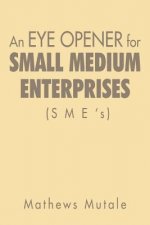 Eye Opener for Small Medium Enterprises (Sme's)