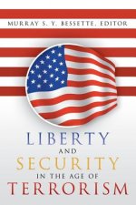 Liberty and Security in the Age of Terrorism