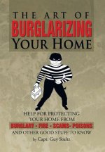 Art of Burglarizing Your Home