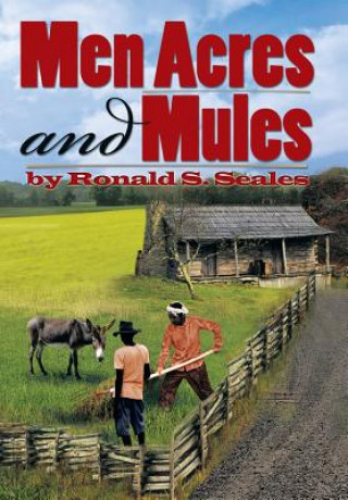 Men Acres and Mules