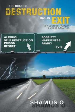 Road to Destruction Has an Exit