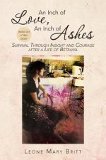 Inch of Love, an Inch of Ashes