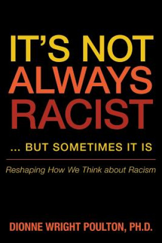 It S Not Always Racist But Sometimes It Is