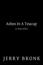 Ashes in a Teacup