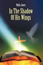 In The Shadow Of His Wings