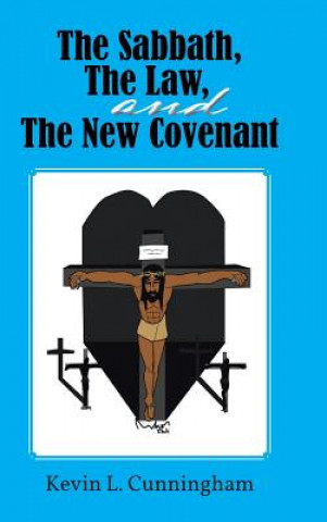 Sabbath, The Law, and The New Covenant