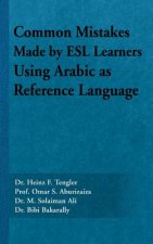Common Mistakes Made by ESL Learners Using Arabic as Reference Language