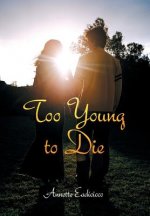 Too Young to Die