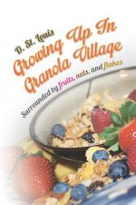 Growing Up In Granola Village