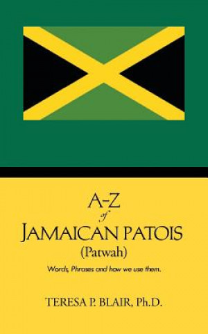 A-Z of Jamaican Patois (Patwah)
