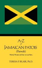 A-Z of Jamaican Patois (Patwah)