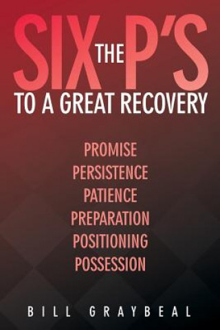 Six P's to a Great Recovery