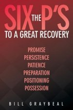 Six P's to a Great Recovery