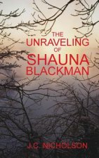 Unraveling Of Shauna Blackman