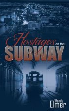 Hostages on the Subway