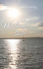 Wishing Still ...