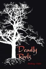 Deadly Roots