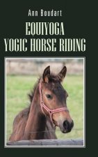 Equiyoga Yogic Horse Riding