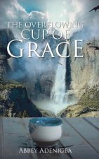 Overflowing Cup of GRACE
