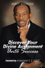 Discovering Your Divine Assignment Unto Success