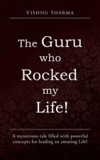 Guru Who Rocked My Life!