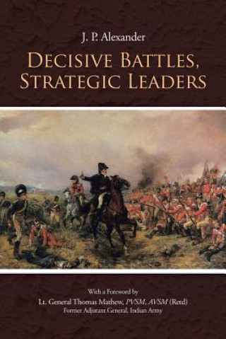 Decisive Battles, Strategic Leaders