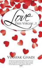 Love Dies Virgin ..!!