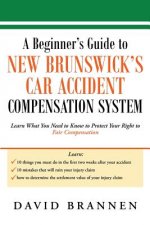 Beginner's Guide to New Brunswick's Car Accident Compensation System
