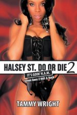Goin HAM. Halsey Street Do or Die 2