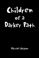 Children of a Darker Path