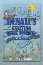 Great Ocean Adventures of Denali's Exciting First Journey