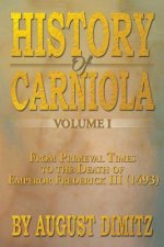 History of Carniola Volume I
